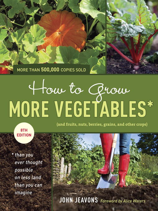 Title details for How to Grow More Vegetables by John Jeavons - Wait list